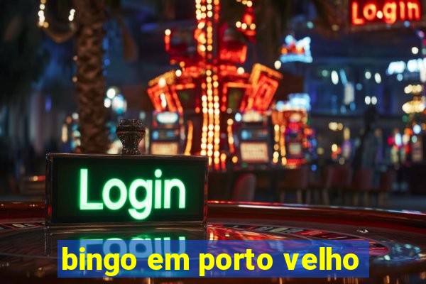 bingo em porto velho
